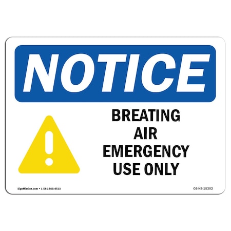 OSHA Notice Sign, NOTICE Breathing Air Emergency Use Only, 7in X 5in Decal